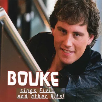 Bouke Sings Elvis And Other Hits by Bouke