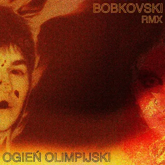 Ogień olimpijski (Bobkovski Remix) by Bobkovski