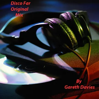 Disco Far (Original Mix) by Gareth Davies