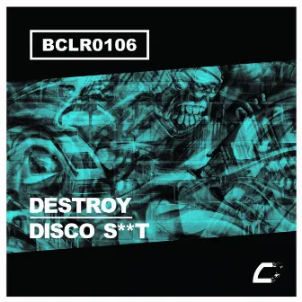 Disco Shit by Destroy