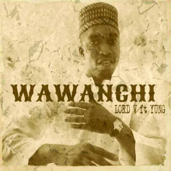 Wawanchi by Lord Vino