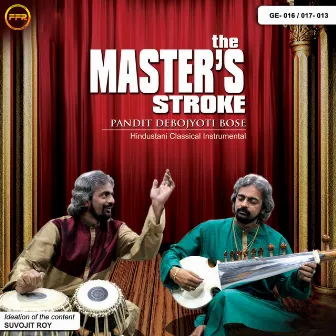 The Master's Stroke by Pt. Debojyoti Bose