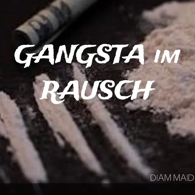 Gangsta im Rausch