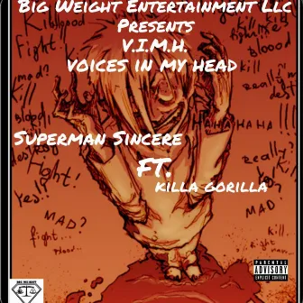 VIMH: Voices in My Head (feat. Killa Gorilla) by Superman Sincere