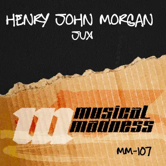 Jux by Henry John Morgan