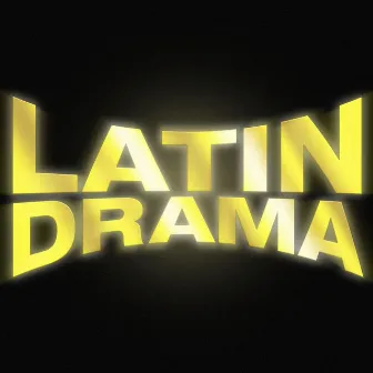 LATIN DRAMA by El Juan