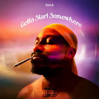 Gotta Start Somewhere by Dave B.