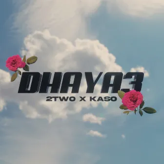 Dhaya3 by 2Two