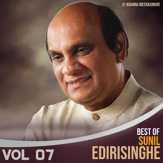 Best Of Sunil Edirisinghe Vol. 07 by Sunil Edirisinghe