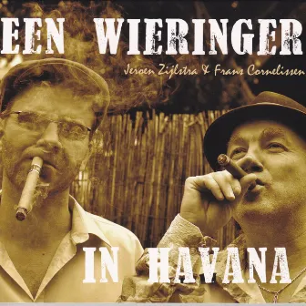 Een Wieringer in Havana by Frans Cornelissen