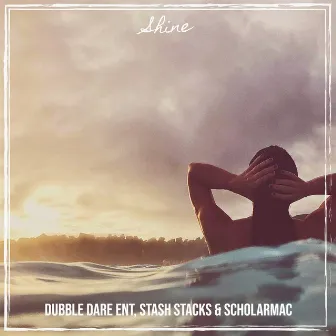 Shine by Dubble Dare Ent