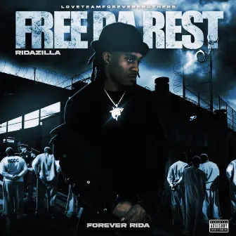 Forever RIDA Free Da Rest by Rida Zilla