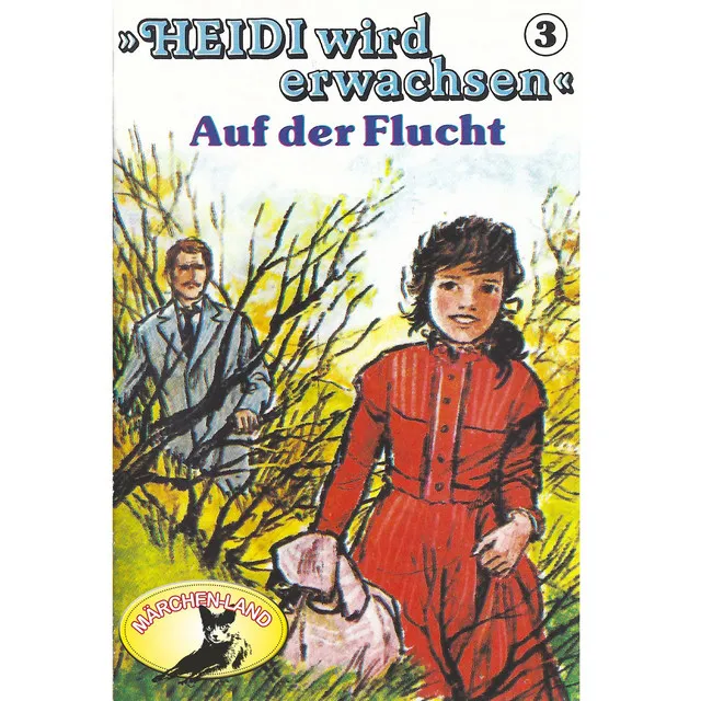 Teil 1 - Heidi wird erwachsen, Folge 3: Auf der Flucht