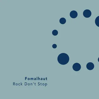 Rock Don't Stop by Fomalhaut