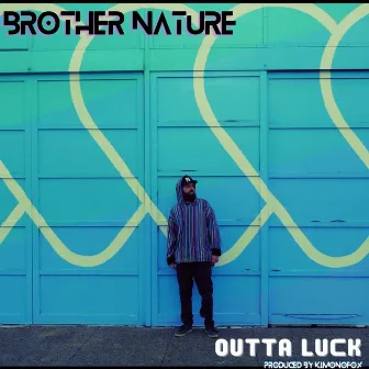 Outta Luck by Brother Nature