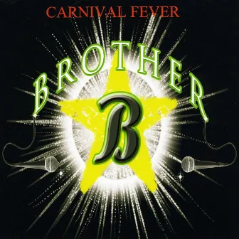 Carnival Fever by Brother B