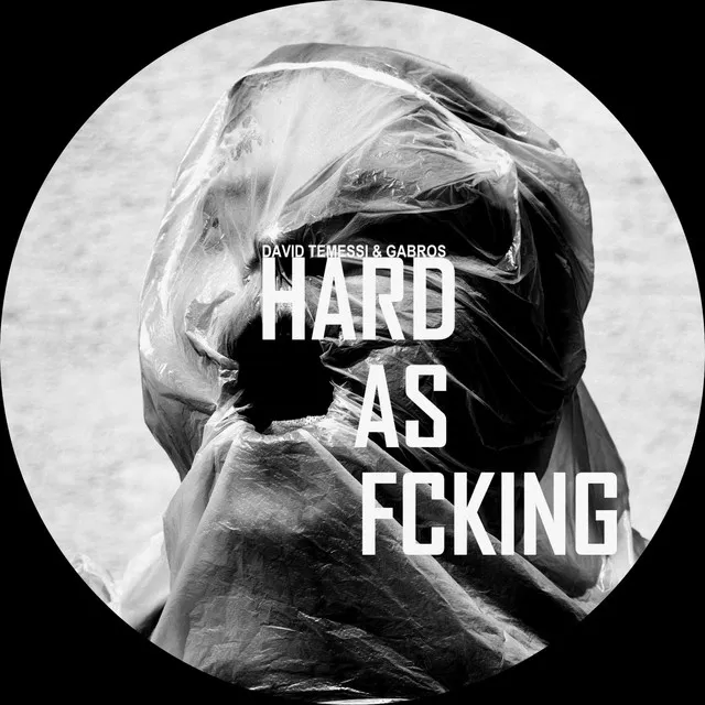 Hard As Fcking - Original Mix