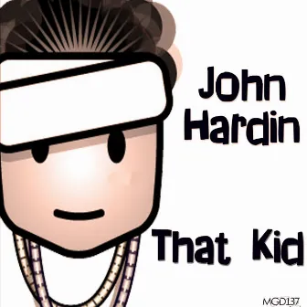 That Kid by John Hardin