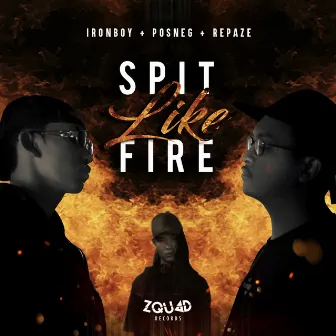 Spit Like Fire by IRONBOY