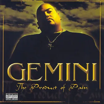 The Product of Pain by Big Gemini