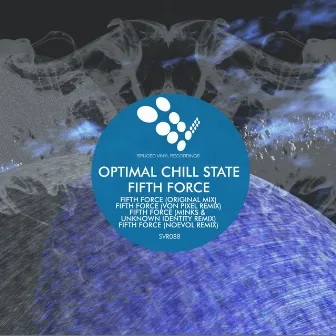 Fifth Force by Optimal Chill State