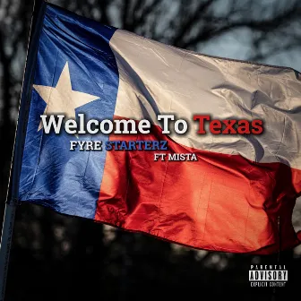 Welcome to Texas by Fyre Starterz