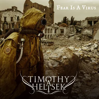 Fear Is a Virus by Timothy A. Helisek