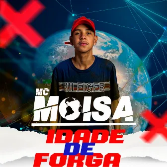 Idade de Forga by MC Moisa