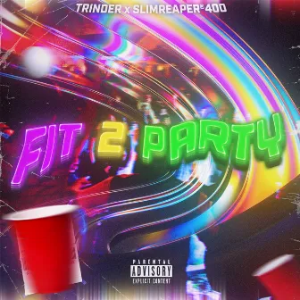 Fit 2 Party by Trinder