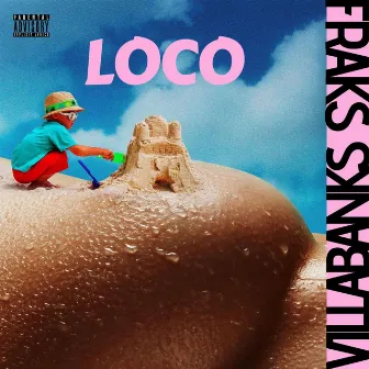 Loco by Fraks