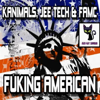 Fuking American by Famc