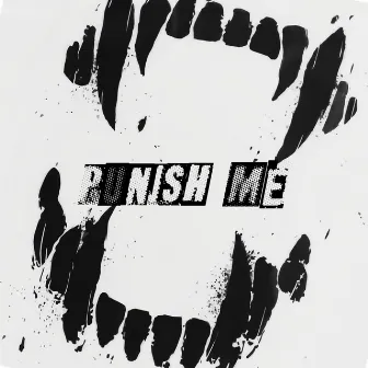 punish me by vlx