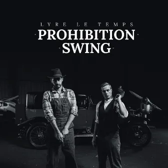 Prohibition Swing by Lyre Le Temps