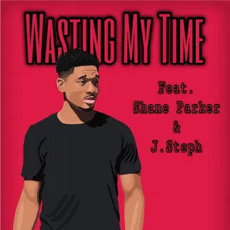 Wasting My Time by C.LEW