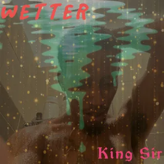 Wetter by King Sir