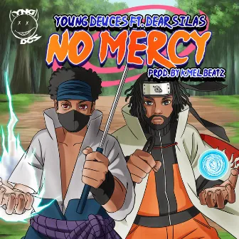 No Mercy by Young Deuces