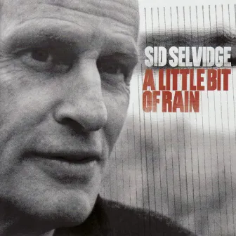 A Little Bit of Rain by Sid Selvidge