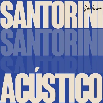 SANTORINI ACÚSTICO by Demnce