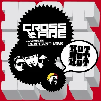 Hot Hot Hot (feat. Elephant Man) by Crossfire