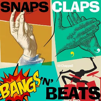 Snaps, Claps, Bangs, & Beats by Richard James Neale