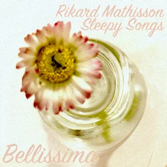 Bellissima by Sleepy Songs