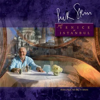 From Venice to Istanbul by Rick Stein