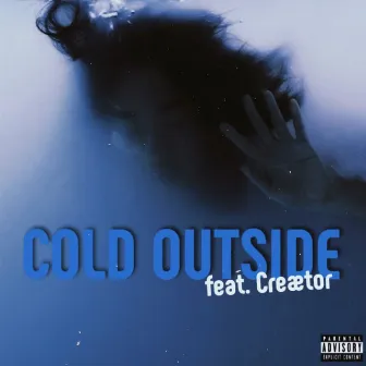 Cold Outside by 42$wish