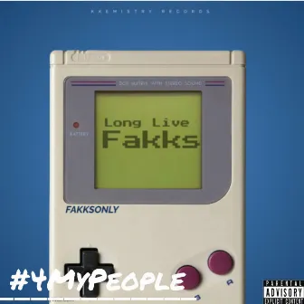 Long Live Fakks by Fakksonly