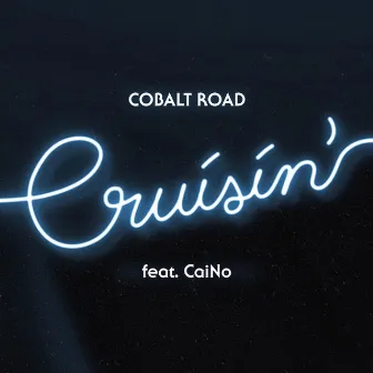 Cruisin' by Cobalt Road