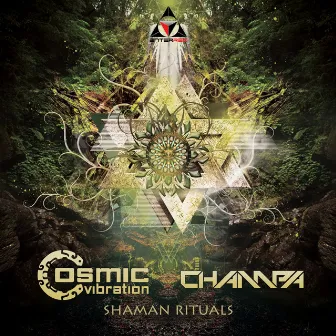 Shaman Rituals by Cosmic Vibration