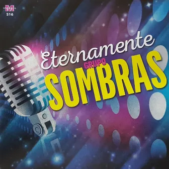 Eternamente by Grupo Sombras