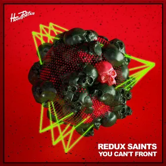 You Can't Front by Redux Saints