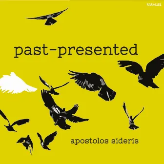 Past-Presented by Apostolos Sideris