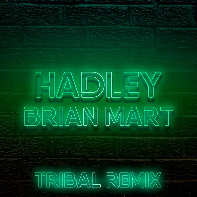 Hadley - Tribal Remix